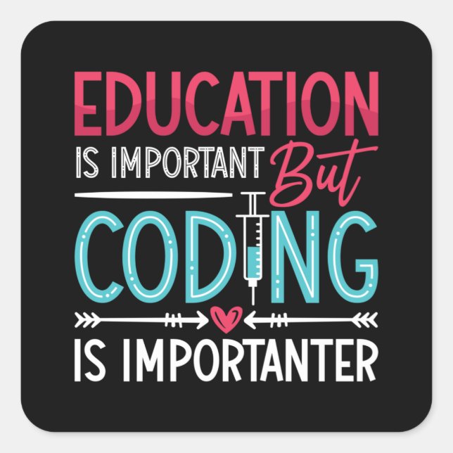 Medizinische Bildung von Coder ist wichtig für das Quadratischer Aufkleber (Vorderseite)