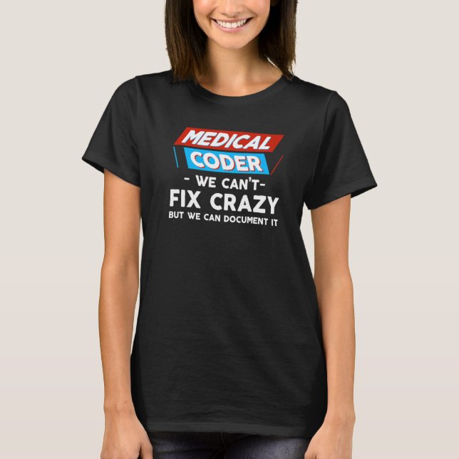 Medizinische Leiche können wir nicht verrückt löse T-Shirt (Vorderseite)