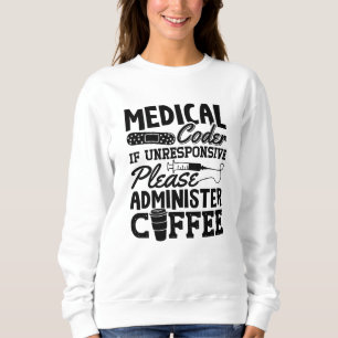 Medizinischer Coder Coffee Assistant ICD Coding Ge Sweatshirt