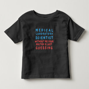 MEDIZINISCHER LABORWISSENSCHAFTLER OHNE MICH IHR D KLEINKIND T-SHIRT