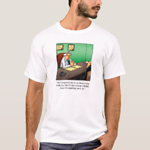 Medizinisches Spaß Tee Shirt