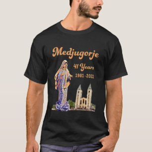 Medjugorje 41 Jahre Statue unserer Dame Königin vo T-Shirt