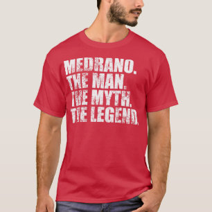 MedranoMedrano Familienname Medrano Nachname Medra T-Shirt