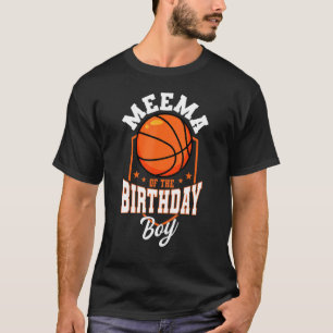 Meema of the Birthday Boy Basketball Theme Bday Pa T-Shirt