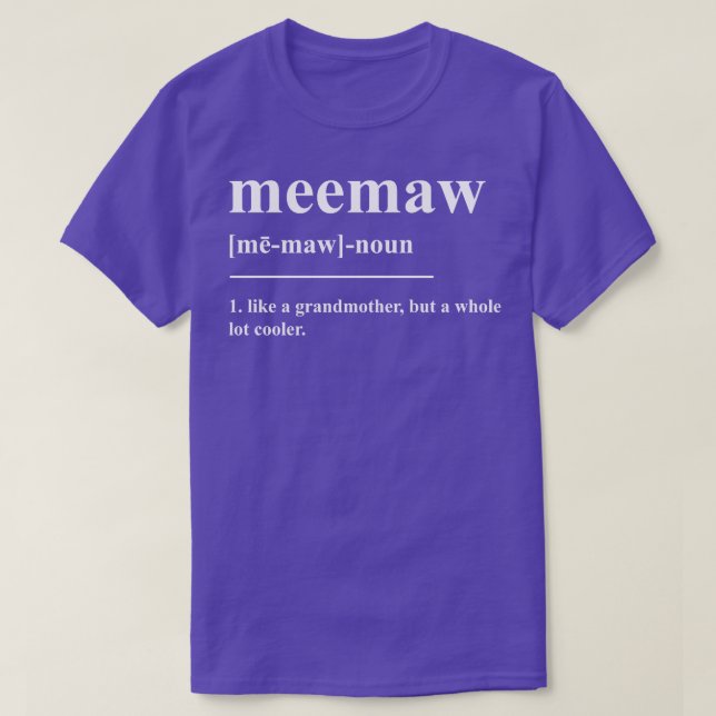 Meemaw Definition T-Shirt (Design vorne)