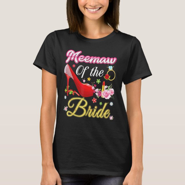 Meemaw of the Bride Happy Wedding Blume Pink Shoe T-Shirt (Vorderseite)
