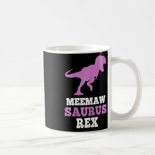 Meemaw-saurus Rex Dino Dinosaur Meemawsaurus Funny Kaffeetasse (Rechts)