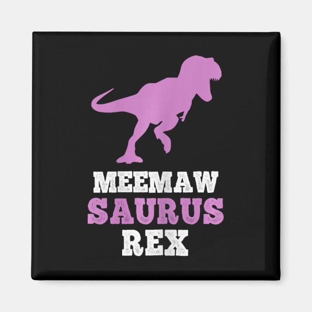 Meemaw-saurus Rex Dino Dinosaur Meemawsaurus Funny Magnet (Vorne)