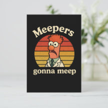 Meepers gonna meep