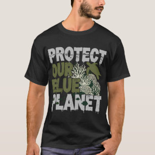 Meeresleben Schützt unseren blauen Planeten T-Shirt