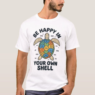 Meeresschildkröte Sei Glücklich In Deiner Eigenen T-Shirt