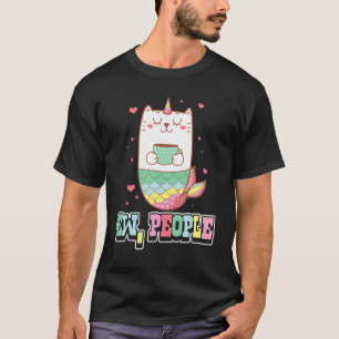 Meerjungfrau Ew Menschen Mermaid Mythische Kreatur T-Shirt
