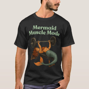 Meerjungfrau Muskel-Modus-Shirt - Gym Fitness Work T-Shirt