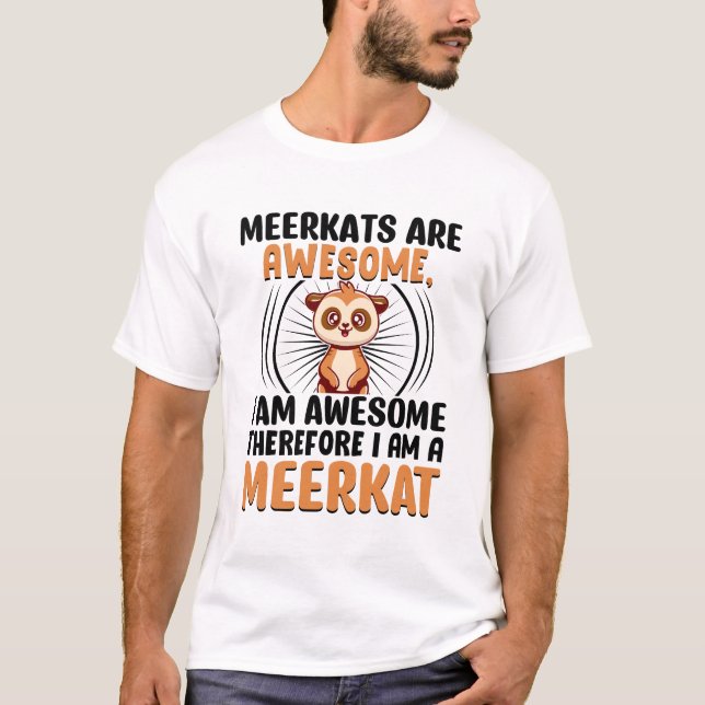 Meerkats sind Phantastisch T-Shirt (Vorderseite)