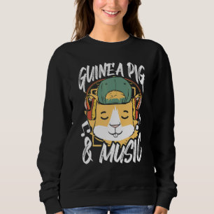 Meerschweinchen und Musik Tierliebhaber Haustierbe Sweatshirt