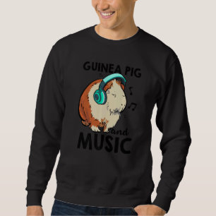 Meerschweinchen und Musik Tierliebhaber Haustierbe Sweatshirt