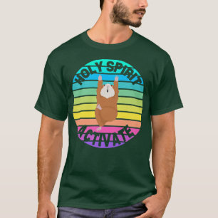 MEERSCHWEINCHEN Yoga HEILIGER GEIST AKTIVIEREN Lus T-Shirt