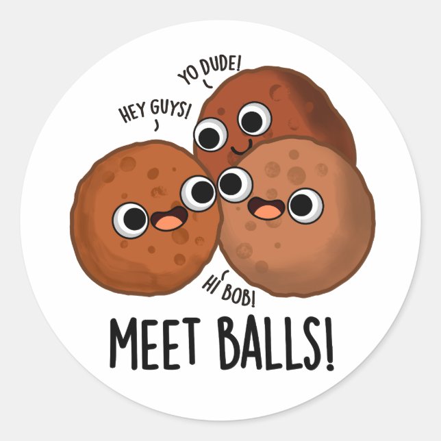 Meet Balls Funny Social Meatball Pun Runder Aufkleber (Vorderseite)