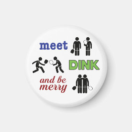 "Meet, Dink and be Merry" Pickleball Magnet