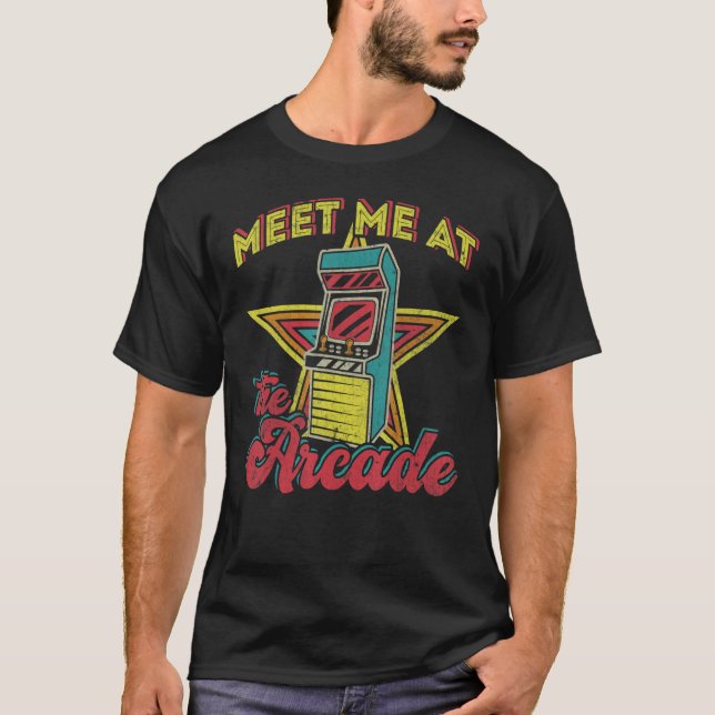 Meet Me At Arcade Retro 80s Arcade Video Game Mach T-Shirt (Vorderseite)