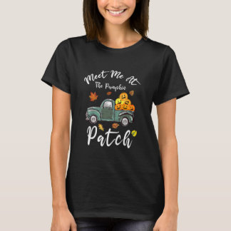 Meet Me at The Pumpkin Patch, Funny Fall Season Ha T-Shirt
