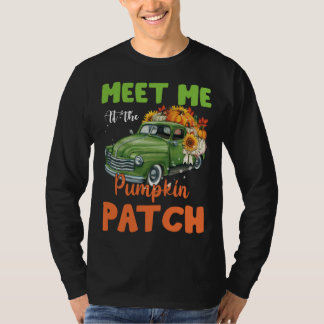 Meet Me At The Pumpkin Patch Thanksgiving Xmas Chr T-Shirt