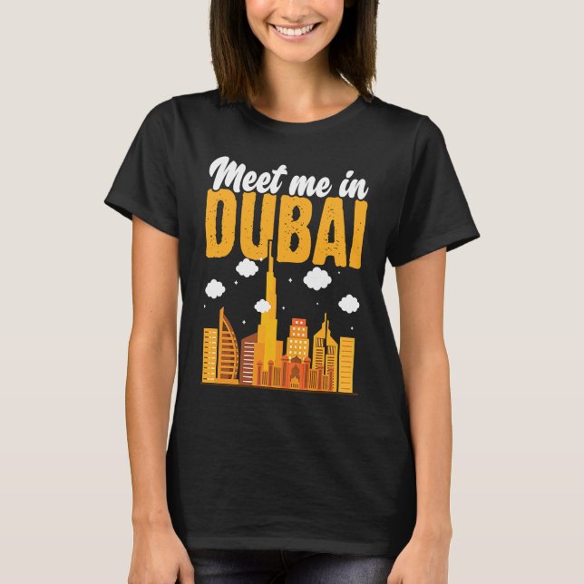Meet me in Dubai T-Shirt (Vorderseite)