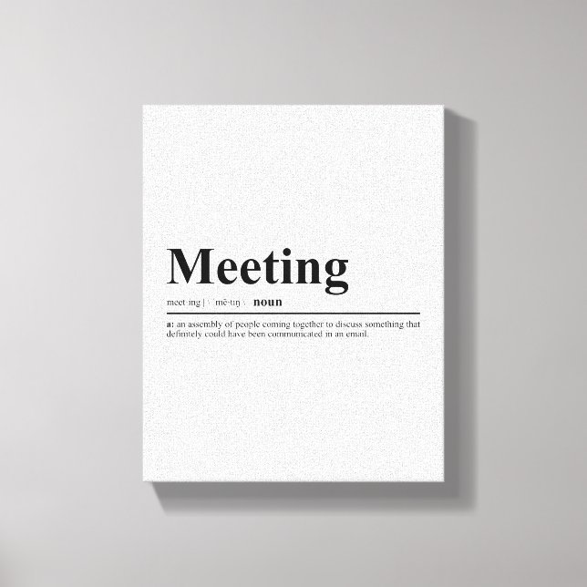 Meeting Definition Fantastisches Zitat Kunst Leinwanddruck (Vorderseite)