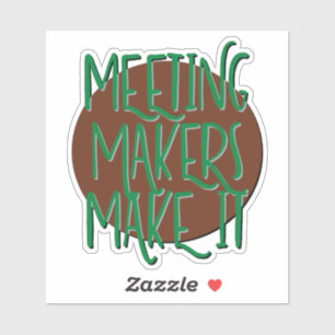 Meeting Maker setzen sich für 12 Schritte ein Aufkleber
