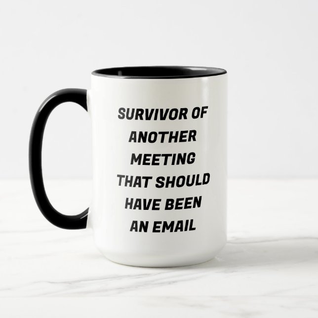 Meeting Survivor Funny Mug Tasse (Links)