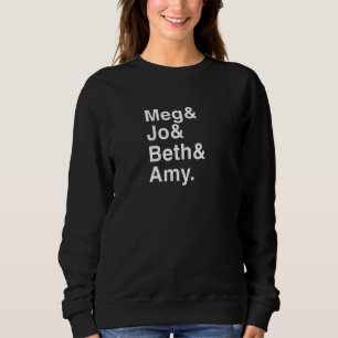 Meg Jo Beth Amy März Sisters Ampersand Classic Sweatshirt