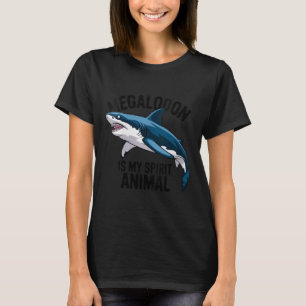 Megalodon ist mein Spirit Animal Funny Sprichwort T-Shirt