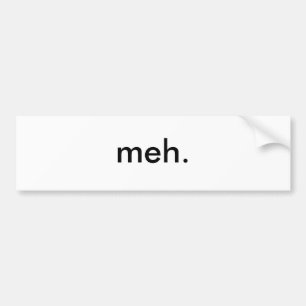 meh. autoaufkleber