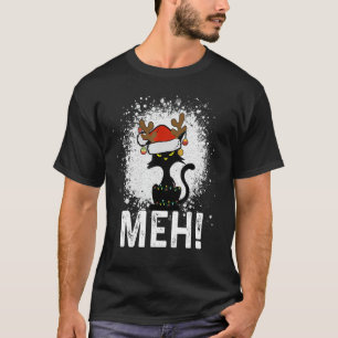 Meh Black Cat Weihnachten, Funny Anti Christmas Ca T-Shirt