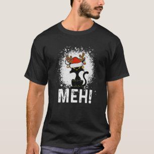 Meh Black Cat Weihnachten, Funny Anti Christmas Ca T-Shirt