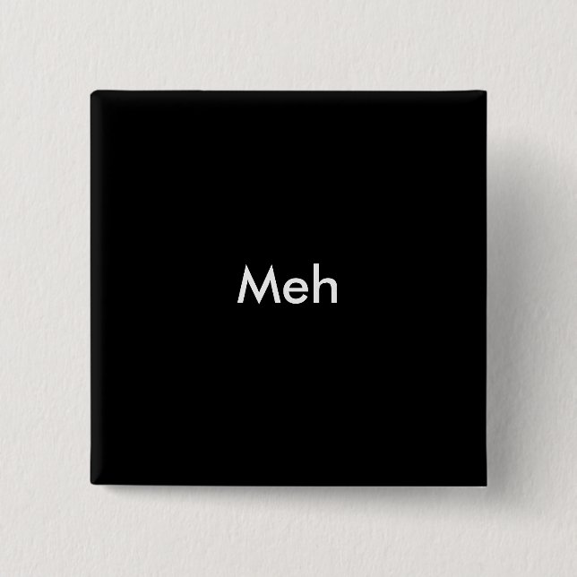 Meh Button (Vorderseite)