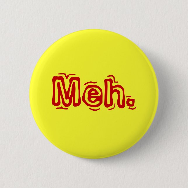 Meh. Button (Vorderseite)