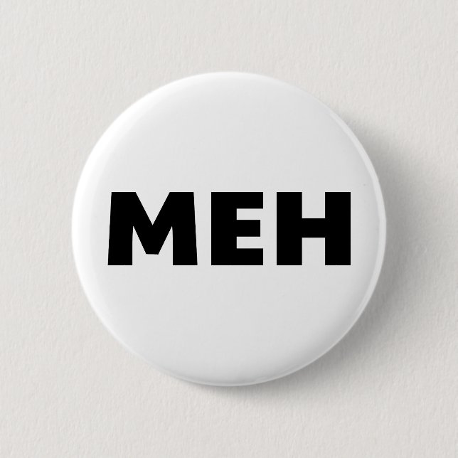Meh Button (Vorderseite)