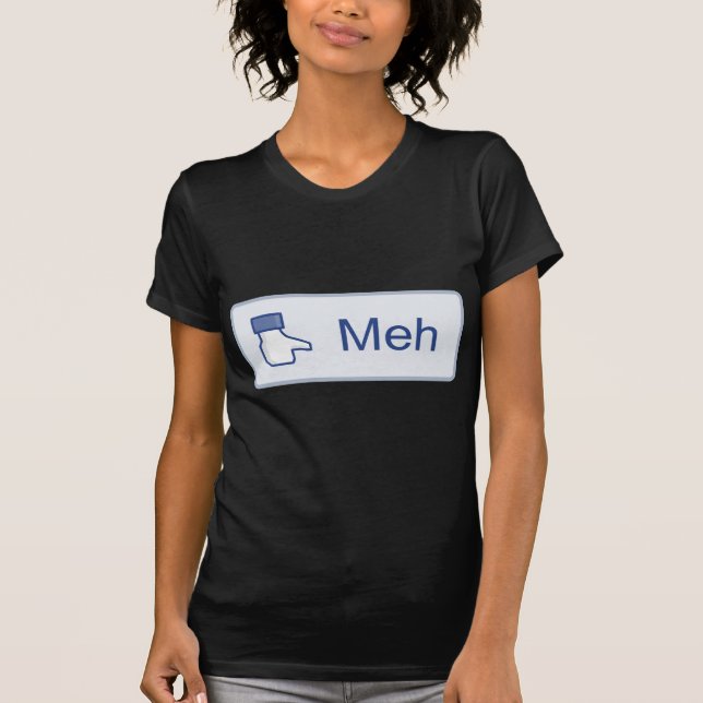 Meh - Facebook T-Shirt (Vorderseite)