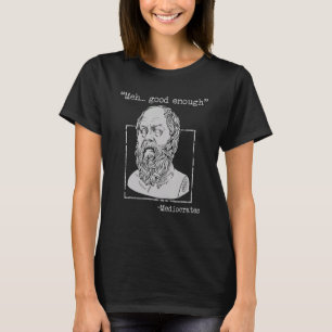 Meh Gut Genug Mediocrates Memes Sarkastischer Phil T-Shirt