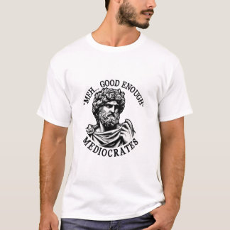 Meh gut genug vermittelt griechische Philosophie T-Shirt