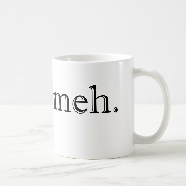 Meh Kaffee-Tasse Kaffeetasse (Rechts)