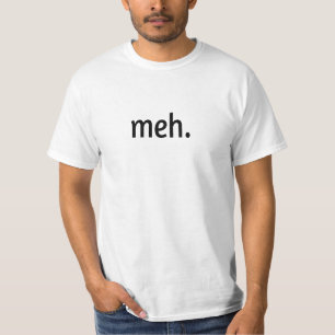meh. Lustiger sarkastischer Geek Nerd Cool Gamer T T-Shirt
