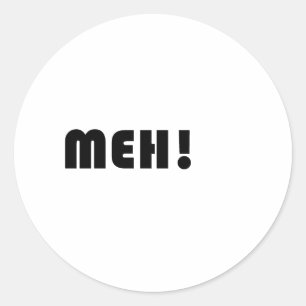 MEH! RUNDER AUFKLEBER