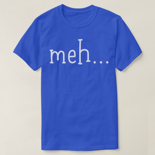 Meh T-Shirt (Design vorne)