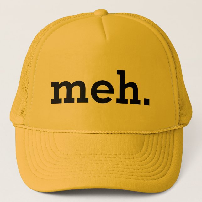 "Meh" Trucker Hat Truckerkappe (Vorderseite)