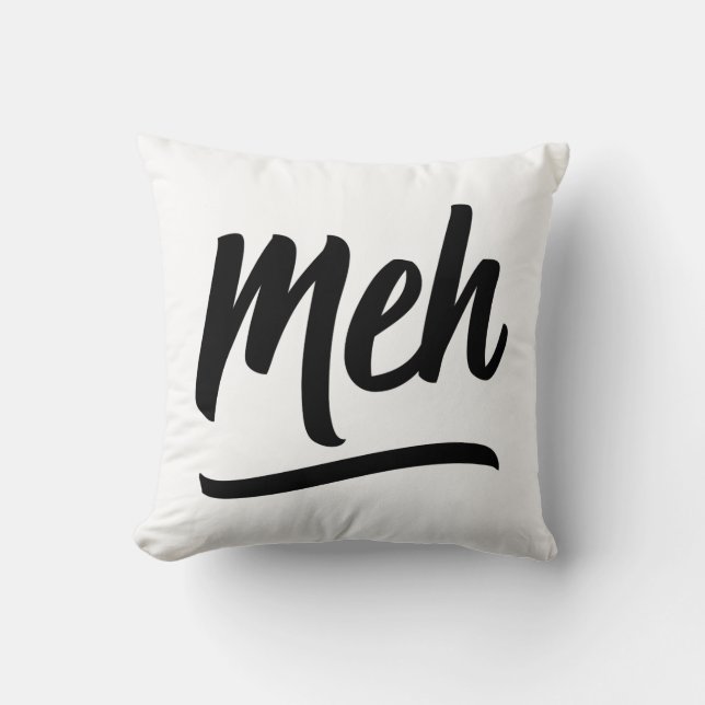 Meh Typografie Kissen (Vorderseite)