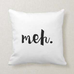 "Meh." - UNO-motivierend lustiges Zitat Kissen