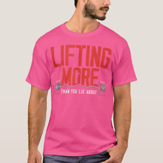 Mehr als das, was man sich über die Weightlift-Bew T-Shirt