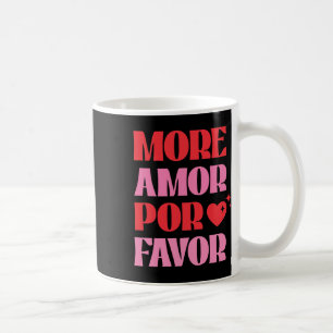 Mehr Amor Por Favor Retro-Liebe Valentinstag Ästhe Kaffeetasse